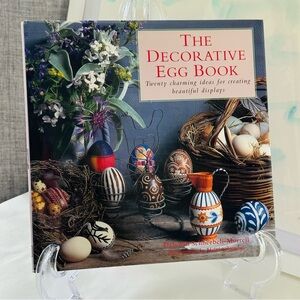 The Decorative Egg Book 🪺 Twenty Charming Ideas for Creating Beautiful Displays